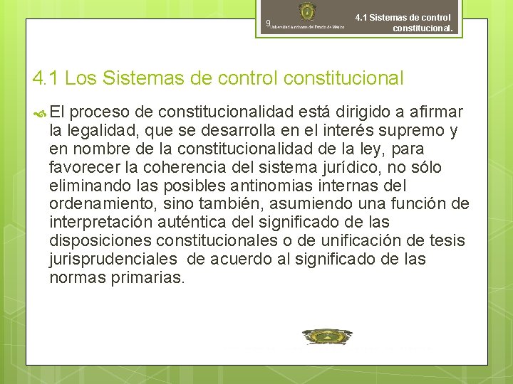 9 4. 1 Sistemas de control constitucional. 4. 1 Los Sistemas de control constitucional