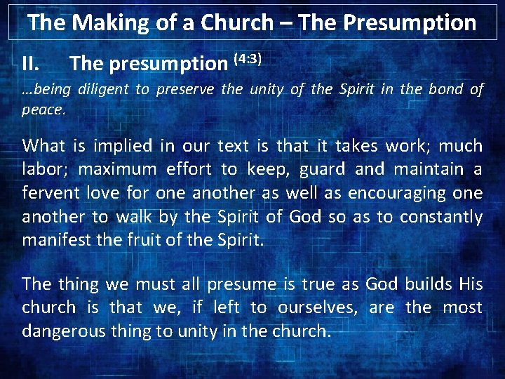 The Making of a Church – The Presumption II. The presumption (4: 3) …being