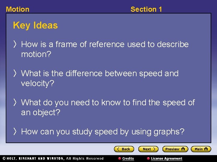Motion Section 1 Key Ideas 〉 How is a frame of reference used to