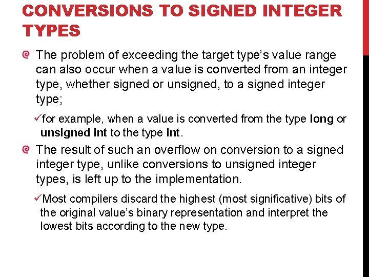 CONVERSIONS TO SIGNED INTEGER TYPES The problem of exceeding the target type’s value range