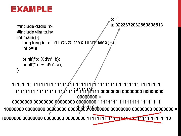 EXAMPLE b: 1 a: 9223372032559808513 #include<stdio. h> #include<limits. h> int main() { long int