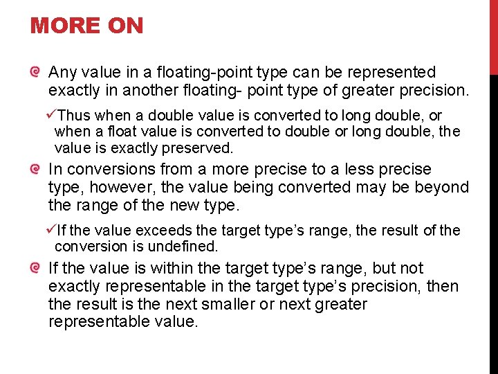 MORE ON Any value in a floating-point type can be represented exactly in another