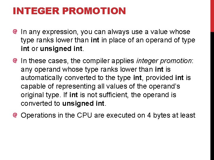 INTEGER PROMOTION In any expression, you can always use a value whose type ranks