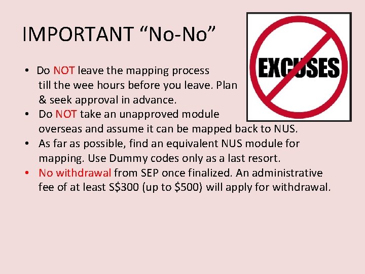 IMPORTANT “No-No” • Do NOT leave the mapping process till the wee hours before