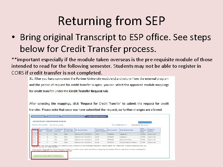 Returning from SEP • Bring original Transcript to ESP office. See steps below for