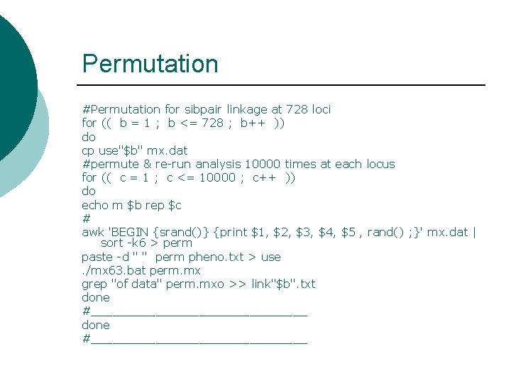 Permutation #Permutation for sibpair linkage at 728 loci for (( b = 1 ;