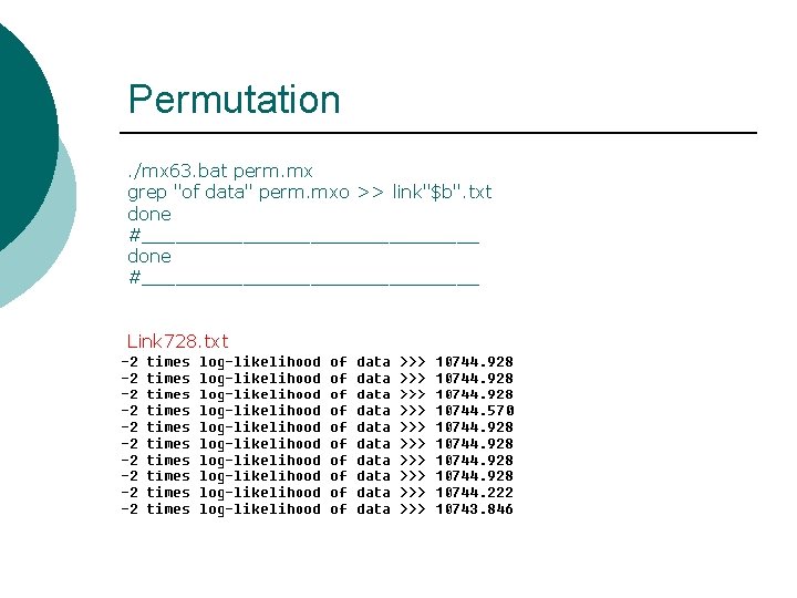 Permutation. /mx 63. bat perm. mx grep "of data" perm. mxo >> link"$b". txt