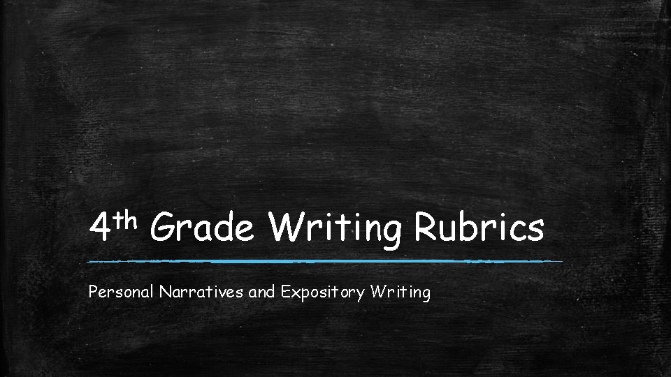 th 4 Grade Writing Rubrics Personal Narratives and Expository Writing 