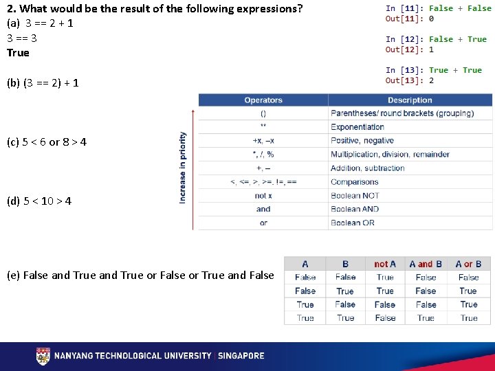 2. What would be the result of the following expressions? (a) 3 == 2