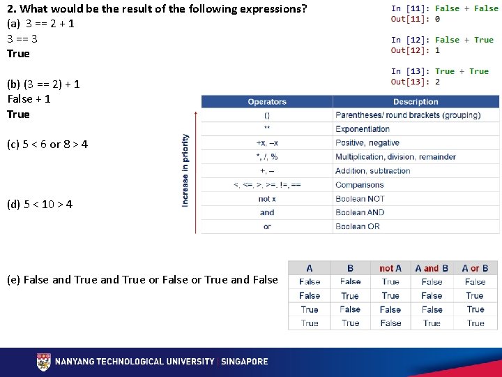 2. What would be the result of the following expressions? (a) 3 == 2