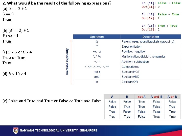 2. What would be the result of the following expressions? (a) 3 == 2