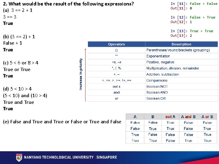 2. What would be the result of the following expressions? (a) 3 == 2