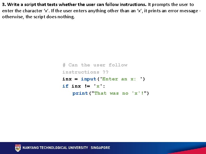 3. Write a script that tests whether the user can follow instructions. It prompts