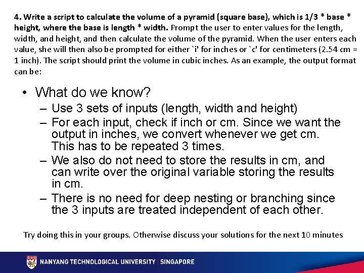 4. Write a script to calculate the volume of a pyramid (square base), which