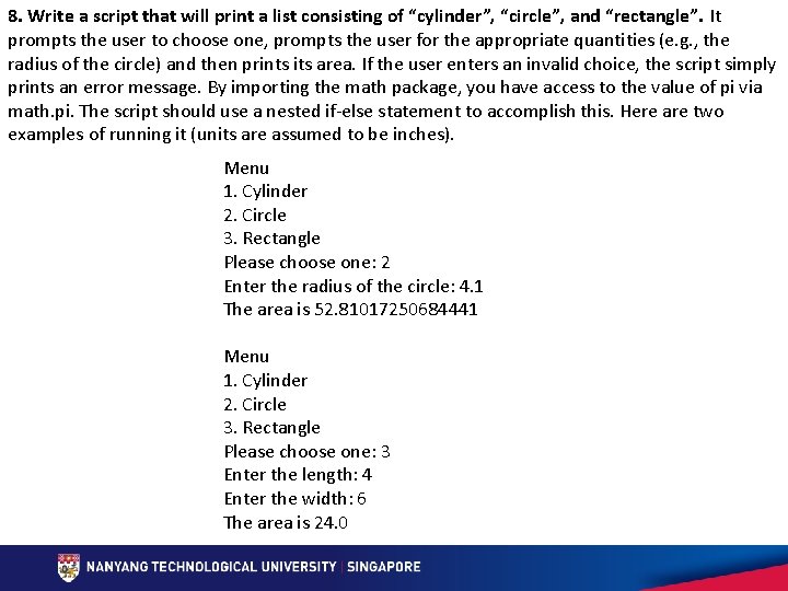 8. Write a script that will print a list consisting of “cylinder”, “circle”, and