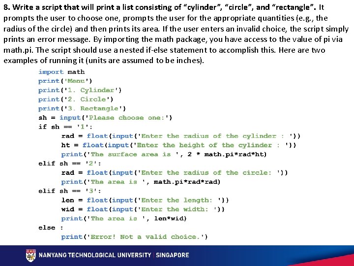 8. Write a script that will print a list consisting of “cylinder”, “circle”, and