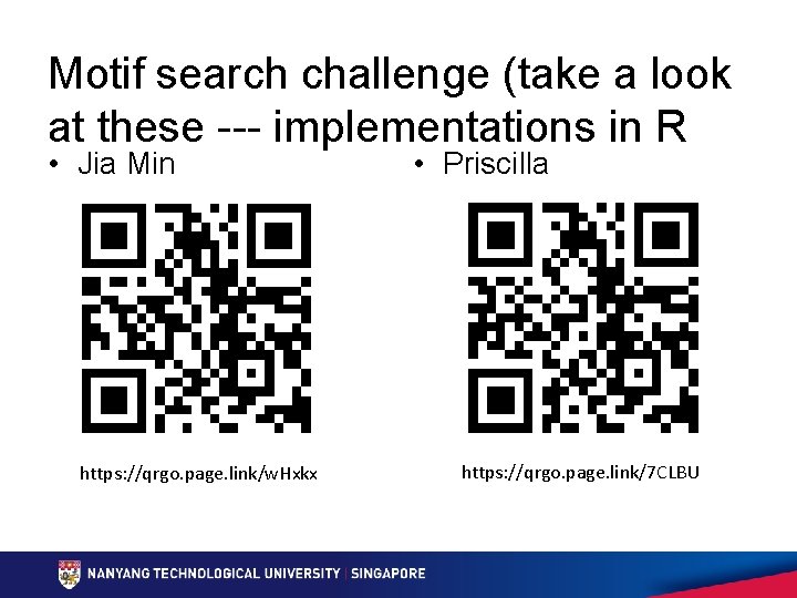 Motif search challenge (take a look at these --- implementations in R • Jia