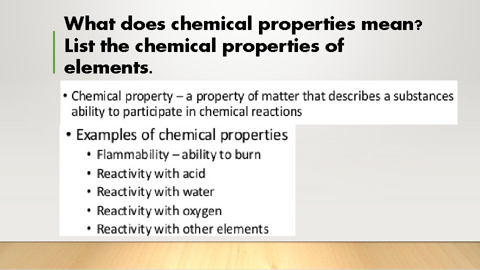 What does chemical properties mean? List the chemical properties of elements. 