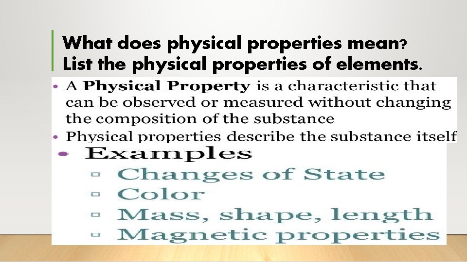 What does physical properties mean? List the physical properties of elements. 