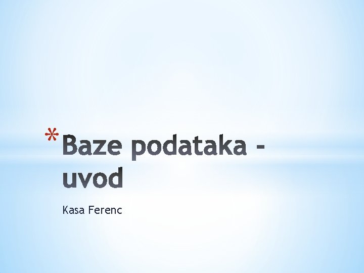 * Kasa Ferenc 