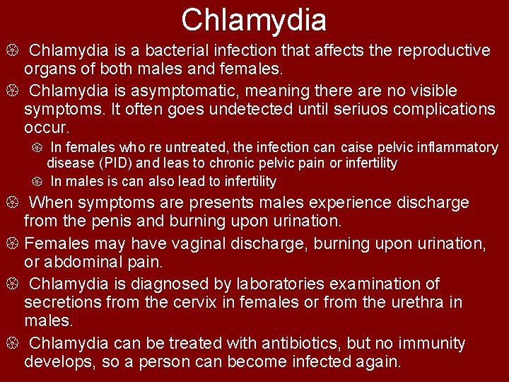 Chlamydia { Chlamydia is a bacterial infection that affects the reproductive organs of both