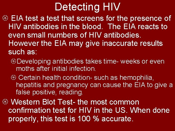 Detecting HIV { EIA test a test that screens for the presence of HIV