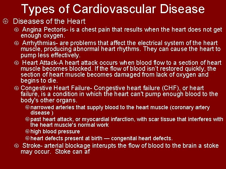 Types of Cardiovascular Disease { Diseases of the Heart { Angina Pectoris- is a
