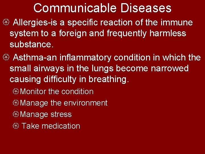 Communicable Diseases { Allergies-is a specific reaction of the immune system to a foreign