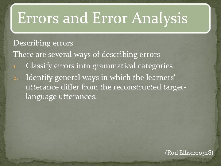 Errors and Error Analysis Describing errors There are several ways of describing errors 1.
