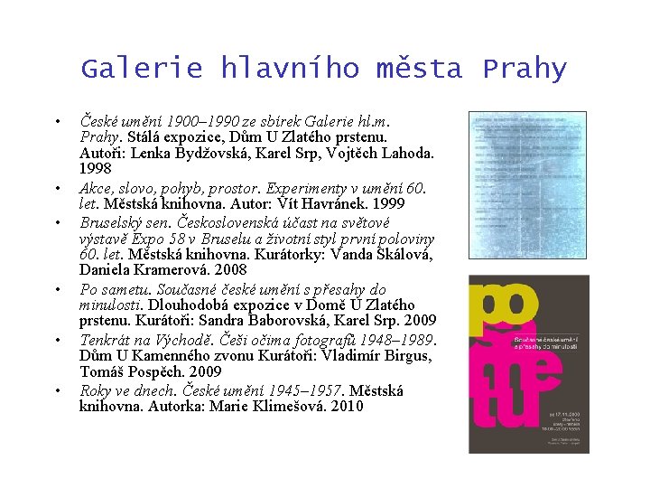 Galerie hlavního města Prahy • • • České umění 1900– 1990 ze sbírek Galerie