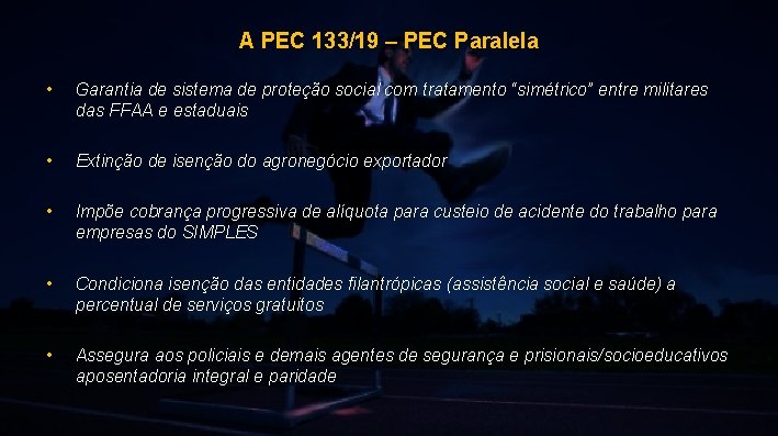 A PEC 133/19 – PEC Paralela • Garantia de sistema de proteção social com