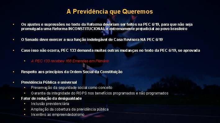 A Previdência que Queremos • Os ajustes e supressões no texto da Reforma deveriam