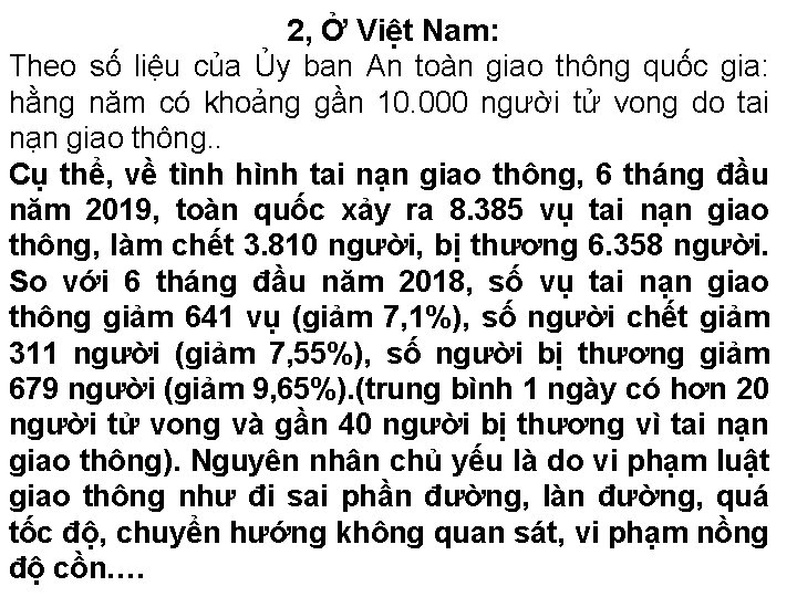 2, Ở Việt Nam: Theo số liệu của Ủy ban An toàn giao thông