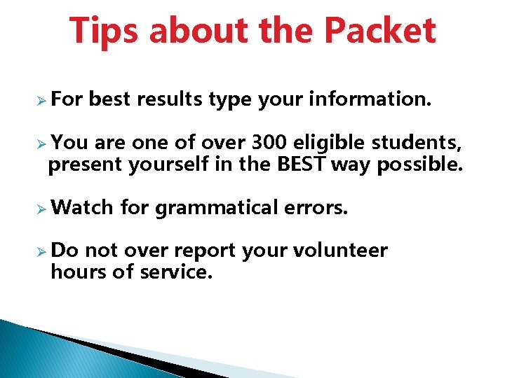 Tips about the Packet Ø For best results type your information. Ø You are