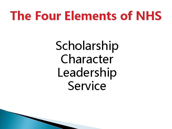 The Four Elements of NHS Scholarship Character Leadership Service 