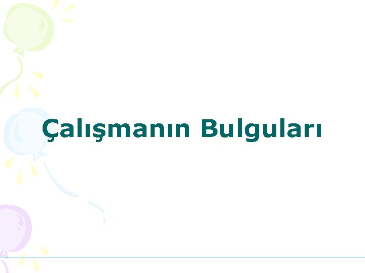 Çalışmanın Bulguları 