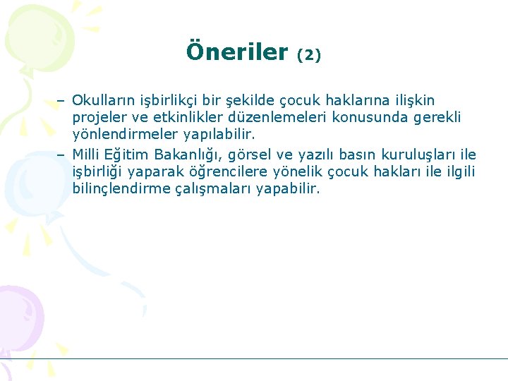 Öneriler (2) – Okulların işbirlikçi bir şekilde çocuk haklarına ilişkin projeler ve etkinlikler düzenlemeleri