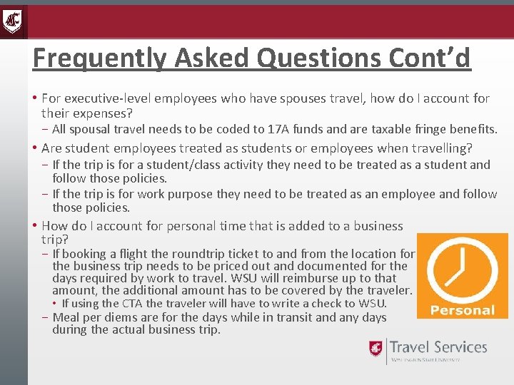 Frequently Asked Questions Cont’d • For executive-level employees who have spouses travel, how do