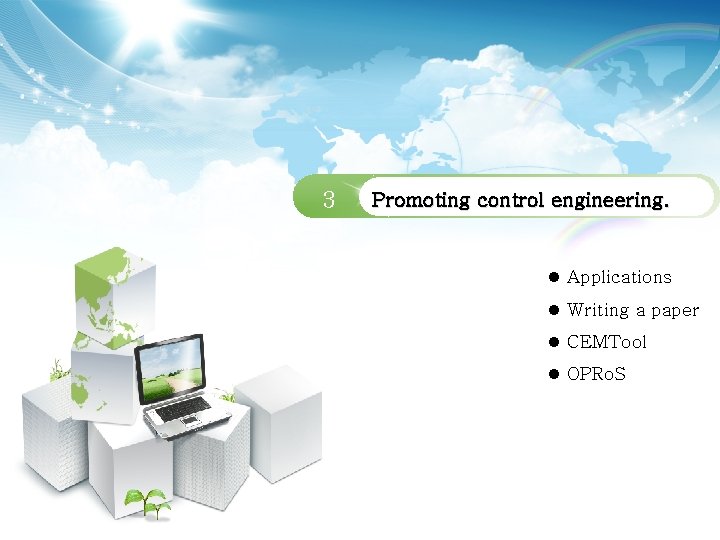 3 3 Promoting control engineering. l Applications l Writing a paper l CEMTool l