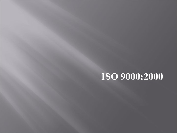 ISO 9000: 2000 