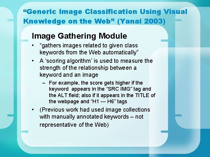 “Generic Image Classification Using Visual Knowledge on the Web” (Yanai 2003) Image Gathering Module