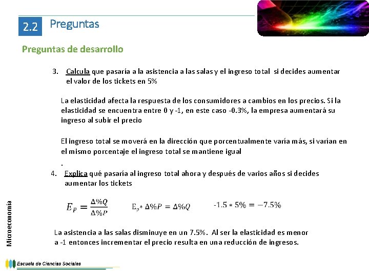 2. 2 Preguntas de desarrollo 3. Calcula que pasaría a la asistencia a las