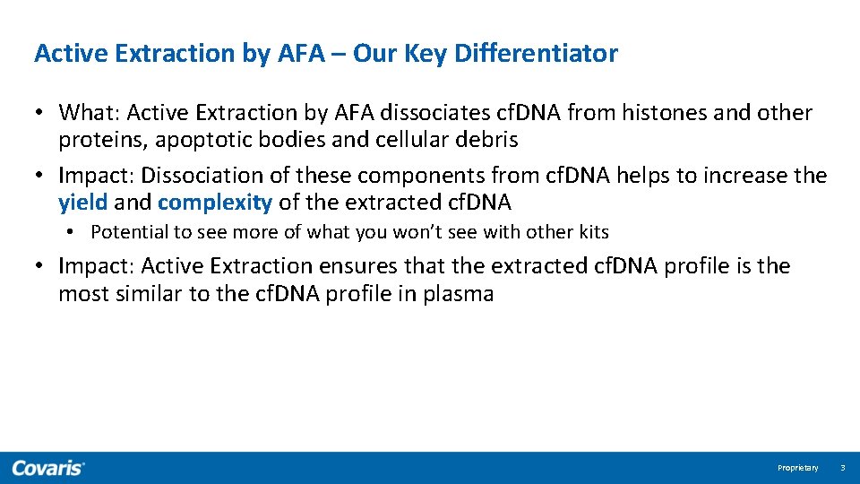 Active Extraction by AFA – Our Key Differentiator • What: Active Extraction by AFA