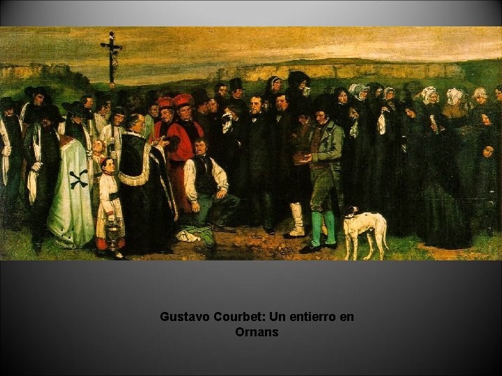 Gustavo Courbet: Un entierro en Ornans 