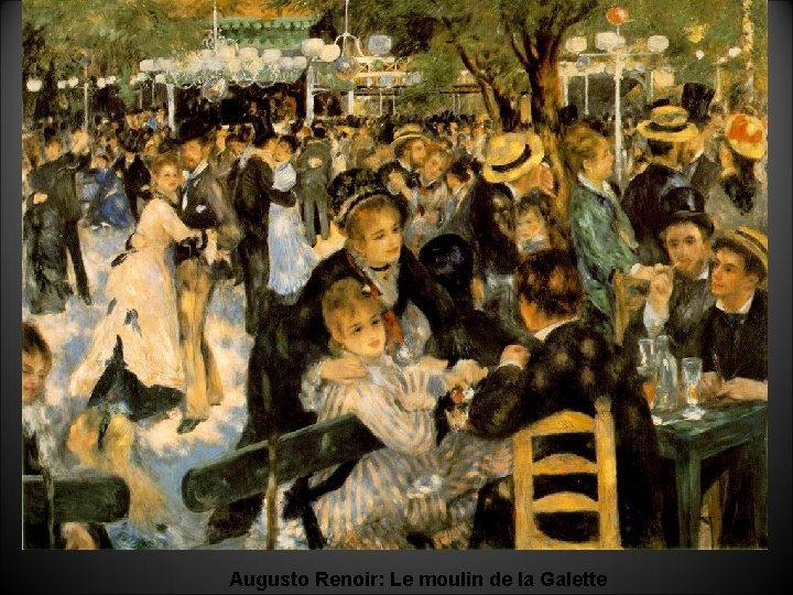 Augusto Renoir: Le moulin de la Galette 