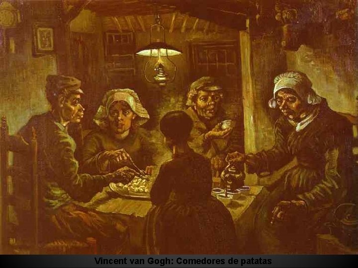 Vincent van Gogh: Comedores de patatas 