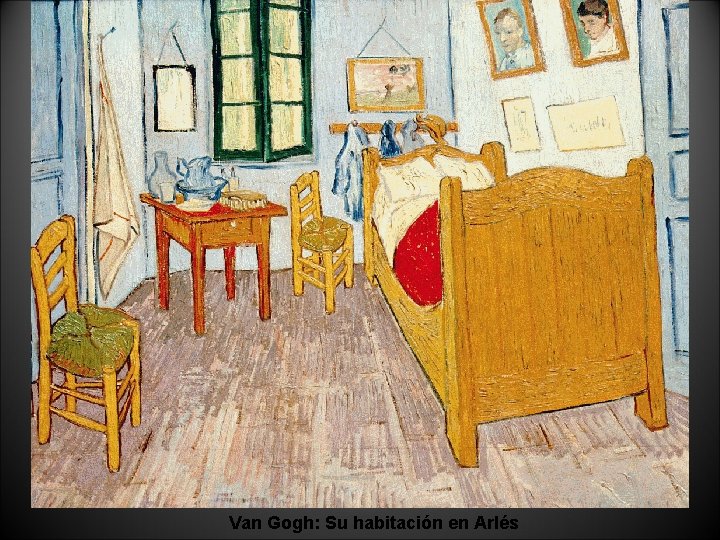 Van Gogh: Su habitación en Arlés 