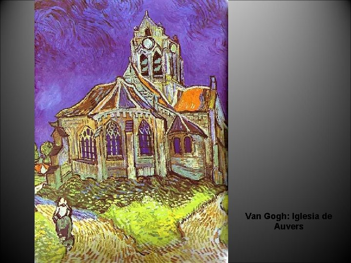 Van Gogh: Iglesia de Auvers 