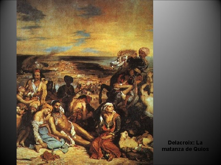 Delacroix: La matanza de Quios 