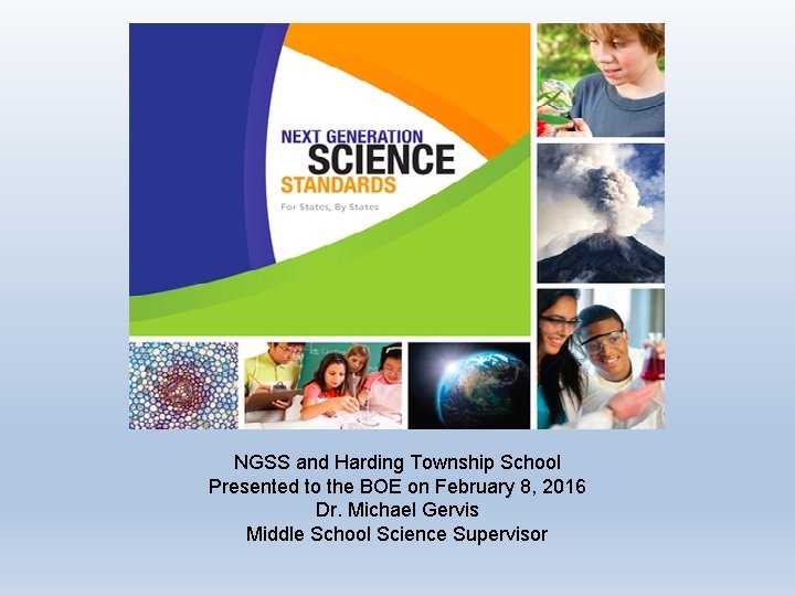 NGSS and Harding Township School Presented to the BOE on February 8, 2016 Dr.